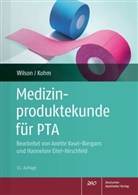 Baldur Kohm, Friedlinde Wilson - Medizinproduktekunde für PTA
