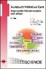 Hubertus Kayser, Karin Kieseritzky, Hein Melching, Heiner Melching, Hans-Bernd Sittig - Kursbuch Palliative Care. Angewandte Palliativmedizin und -pflege