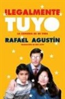 Rafael Agustin - Illegally Yours Ilegalmente tuyo (Spanish edition)