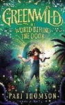 Pari Thomson, Elisa Paganelli - Greenwild: The World Behind The Door