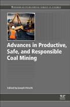 Joseph (Productivity Analyst Hirschi, Joseph Hirschi, Joseph (Productivity Analyst Hirschi - Advances in Productive, Safe, and Responsible Coal Mining