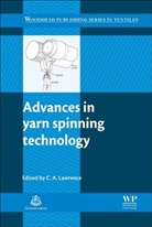 C a (University of Leeds Lawrence, C A Lawrence, C A Lawrence, C a (University of Leeds Lawrence - Advances in Yarn Spinning Technology