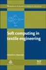 Abhijit (Indian Institute of Technology Majumdar, Abhijit (Indian Institute of Technology Majumdar - Soft Computing in Textile Engineering