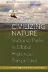 Bernhard Hoehler Gissibl, Bernhard Gissibl, Sabine Höhler, Patrick Kupper - Civilizing Nature