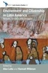Alex Wittman Latta, Alex Latta, Hannah Wittman - Environment and Citizenship in Latin America