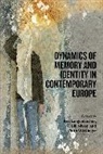 Eric Niven Langenbacher, Eric Langenbacher, Bill Niven, Ruth Wittlinger - Dynamics of Memory and Identity in Contemporary Europe