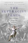 Joslyn N. Barnhart, Robert F. Trager, Robert F. (Associate Professor of Internat Trager - Suffragist Peace
