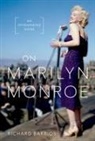 Richard Barrios, Richard ( Barrios, Richard (Independent Scholar) Barrios, Barrios Richard - On Marilyn Monroe