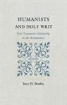 Jerry H. Bentley - Humanists and Holy Writ