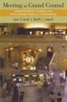 Lee Cronk, Lee Leech Cronk, Cronk Lee, Beth L. Leech, Leech Beth L. - Meeting At Grand Central