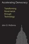 John O. Mcginnis, McGinnis John O. - Accelerating Democracy