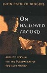 John Patrick Diggins, Diggins John Patrick - On Hallowed Ground