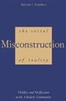 Richard F. Hamilton - Social Misconstruction of Reality