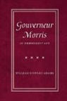 William Howard Adams, Adams William Howard - Gouverneur Morris