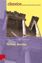 Frank Goldmann, Peter Kuhlmann - Tacitus, Annales: Prinzipat und Freiheit