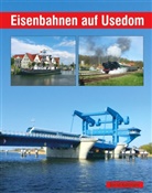 Bernd Kuhlmann - Eisenbahnen auf Usedom
