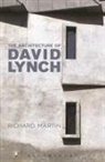 Richard Martin - The Architecture of David Lynch