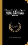 Jean Calvin, Alfred Cartier - L'Excuse De Noble Seigneur Jacques De Bourgogne, Seigneur De Falais Et De Bredam