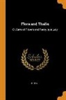 Flora - Flora and Thalia: Or, Gems of Flowers and Poetry, by a Lady