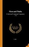 Flora - Flora and Thalia: Or, Gems of Flowers and Poetry, by a Lady