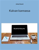 Juhani Suomi - Kalvan kannassa