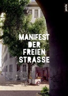 Allianz der freien Straße, Allianz der freien Strasse - Manifest der freien Straße