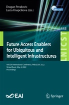Knapcikova, Lucia Knapcikova, Dragan Perakovic - Future Access Enablers for Ubiquitous and Intelligent Infrastructures