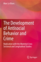 Marc Le Blanc - The Development of Antisocial Behavior and Crime
