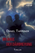 Daniel Tappeiner - Im Auge der Dämmerung