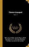 Pedro Calderón De La Barca, Lope De Vega, Simon Nicolas Henri Linguet - Théatre Espagnol; Volume 3