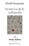 Daniel Pasquereau - Inventaire de la mélancolie