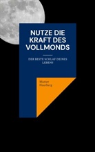 Mutter Hautberg - Nutze die Kraft des Vollmonds