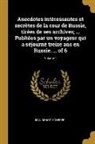 Jean Benoît Scherer - Anecdotes intéressantes et secrètes de la cour de Russie, tirées de ses archives; ... Publiées par un voyageur qui a séjourné treize ans en Russie