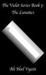Ali Noel Vyain - The Lunatics