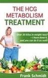 Frank Schmidt - The hCG Metabolism Treatment