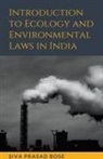 Siva Prasad Bose - Introduction to Ecology and Environmental Laws in India