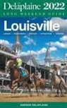 Andrew Delaplaine - Louisville - The Delaplaine 2022 Long Weekend Guide