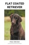 Paul van Dijk - Flat Coated Retriever