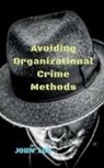 Joh Lok - Avoiding Organizational Crime Methods