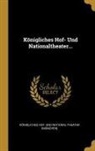 Konigliches Hof- Und National-Theater (. - Königliches Hof- Und Nationaltheater