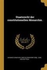 Carl Von Rotteck, Johann Christoph Aretin (Freiherr Von) - Staatsrecht Der Constitutionellen Monarchie