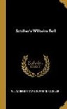 William Herbert Carruth, Friedrich Schiller - Schiller's Wilhelm Tell