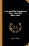 Franz Tschischka - Kunst Und Alterthum in Dem Österreichischen Kaiserstaate