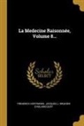Friedrich Hoffmann, Jacques J Bruhier d'Ablaincourt - La Medecine Raisonnée, Volume 8