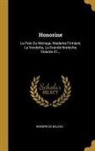 Honoré de Balzac - Honorine: La Paix Du Ménage, Madame Firmiani, La Vendetta, La Grande Bretèche, Volume 41