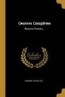 Honoré de Balzac - Oeuvres Complètes: Illusions Perdues