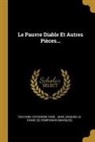 Catherine Vadé, Jean Jacques Le Franc de Pompignan (Mar, Voltaire - Le Pauvre Diable Et Autres Pièces