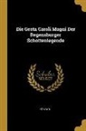 Konrad - Die Gesta Caroli Magni Der Regensburger Schottenlegende