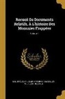 Louis Felicien Joseph Caigna De Saulcy, Louis Félicien Joseph Caigna de Saulcy, Wilhelm Froehner - Recueil de Documents Relatifs, À l'Histoire Des Monnaies Frappées; Volume 1