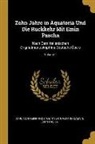 Gaetano Casati, Emin Pasha, Karl Von Reinhardstoettner - Zehn Jahre in Äquatoria Und Die Rückkehr Mit Emin Pascha: Nach Dem Italienischen Originalmanuskript Ins Deutsche Übers; Volume 1